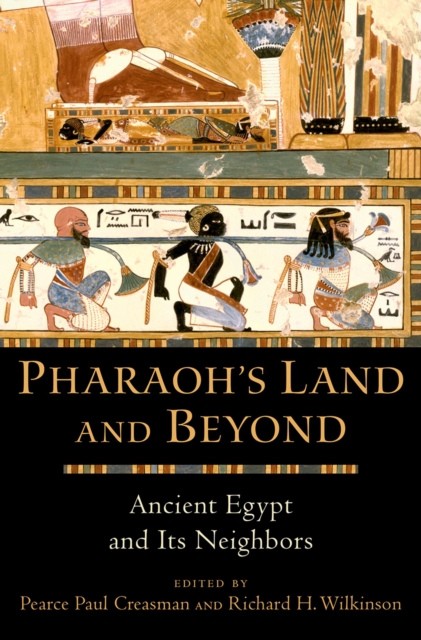 Pharaoh's Land and Beyond : Ancient Egypt and Its Neighbors, PDF eBook