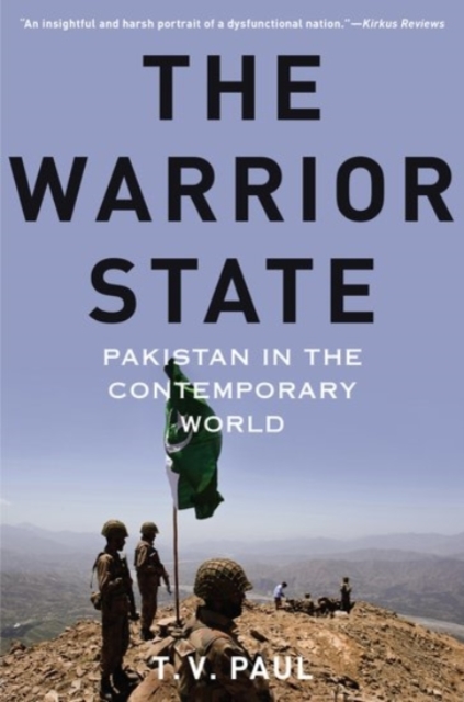 The Warrior State : Pakistan in the Contemporary World, Paperback / softback Book