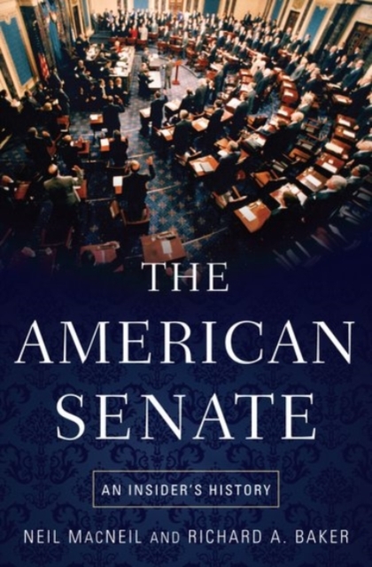 The American Senate : An Insider's History, Paperback / softback Book