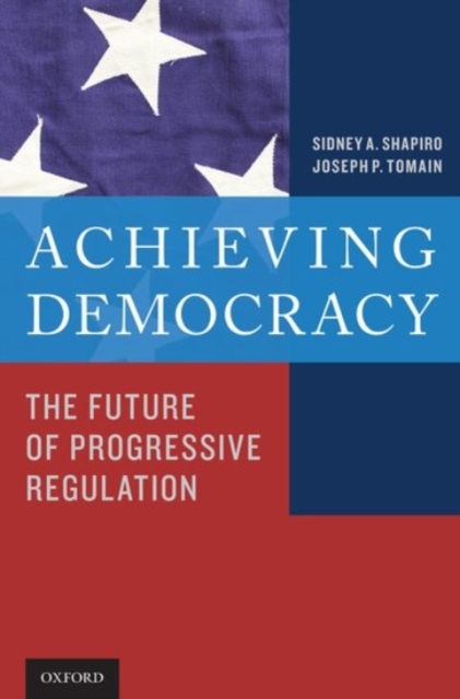 Achieving Democracy : The Future of Progressive Regulation, Paperback / softback Book