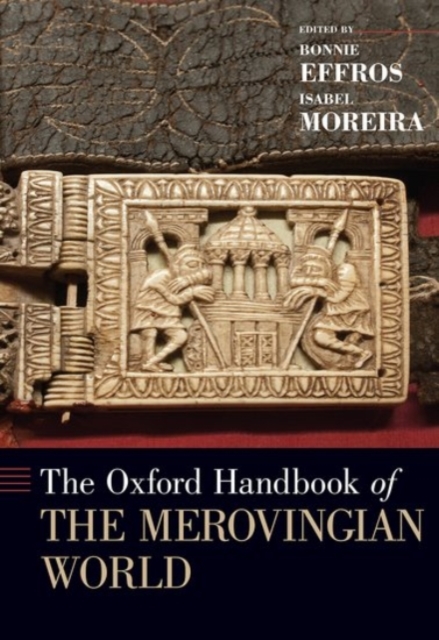 The Oxford Handbook of the Merovingian World, Hardback Book