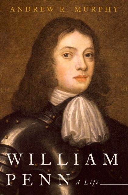William Penn : A Life, PDF eBook