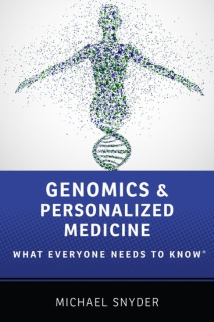 Genomics and Personalized Medicine : What Everyone Needs to Know®, Paperback / softback Book