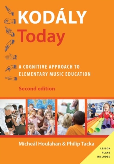Kodaly Today : A Cognitive Approach to Elementary Music Education, Paperback / softback Book