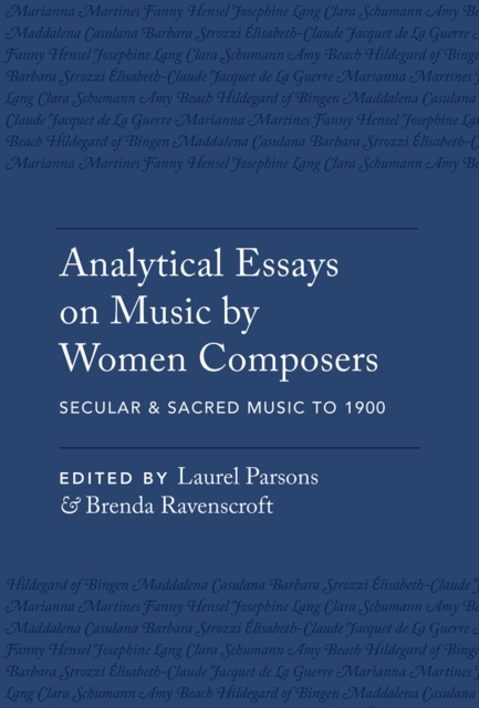 Analytical Essays on Music by Women Composers: Secular & Sacred Music to 1900, PDF eBook