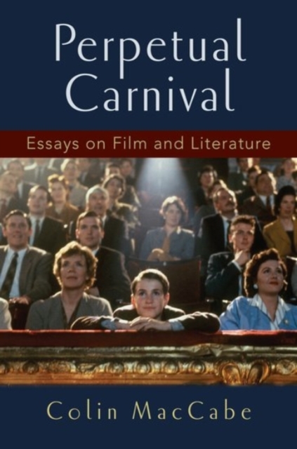 Perpetual Carnival : Essays on Film and Literature, Hardback Book