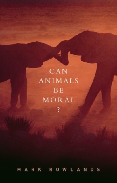 Can Animals Be Moral?, Paperback / softback Book