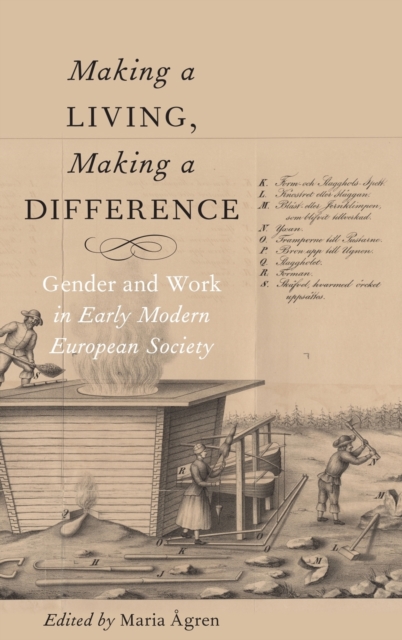 Making a Living, Making a Difference : Gender and Work in Early Modern European Society, Hardback Book