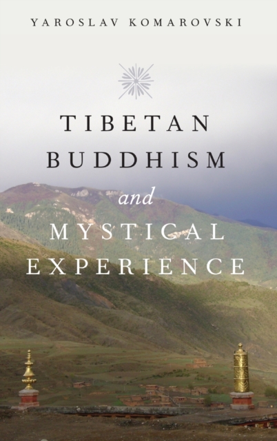 Tibetan Buddhism and Mystical Experience, Hardback Book