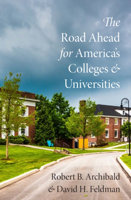 The Road Ahead for America's Colleges and Universities, EPUB eBook