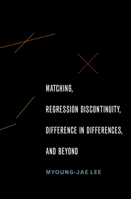 Matching, Regression Discontinuity, Difference in Differences, and Beyond, PDF eBook