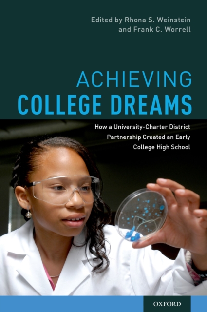 Achieving College Dreams : How a University-Charter District Partnership Created an Early College High School, PDF eBook
