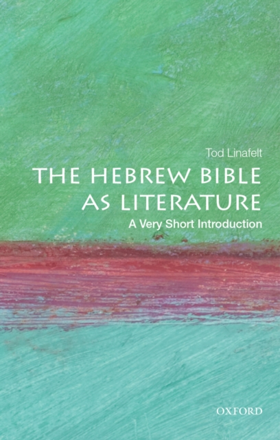 The Hebrew Bible as Literature: A Very Short Introduction, PDF eBook