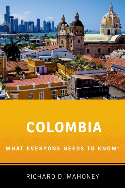 Colombia : What Everyone Needs to Know?, EPUB eBook