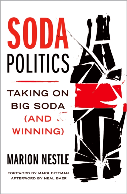 Soda Politics : Taking on Big Soda (And Winning), EPUB eBook
