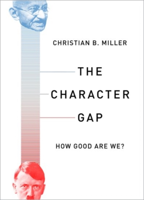 The Character Gap : How Good Are We?, Hardback Book