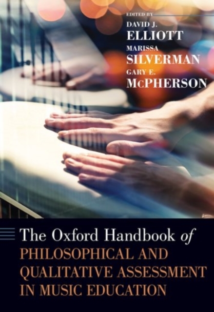 The Oxford Handbook of Philosophical and Qualitative Assessment in Music Education, Hardback Book