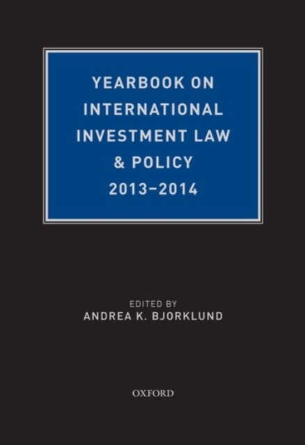 Yearbook on International Investment Law & Policy, 2013-2014, Hardback Book
