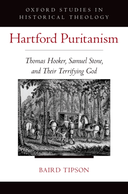 Hartford Puritanism : Thomas Hooker, Samuel Stone, and Their Terrifying God, EPUB eBook