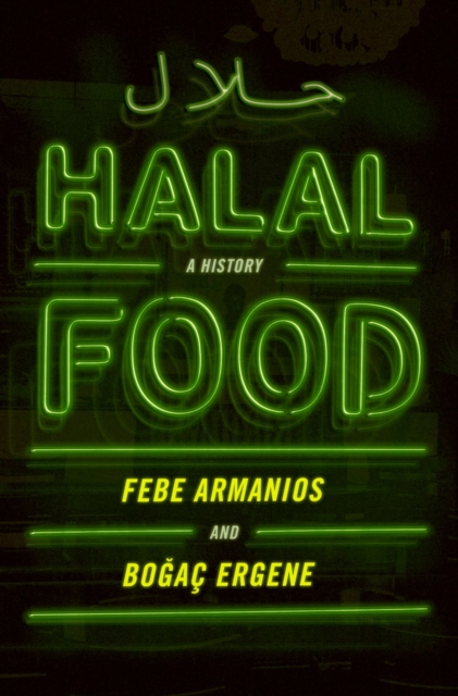 Halal Food : A History, PDF eBook