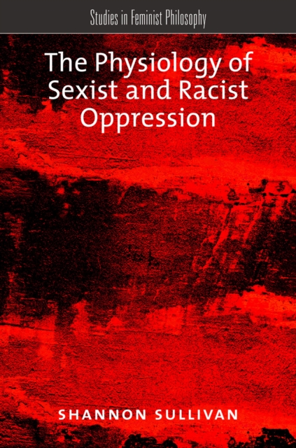 The Physiology of Sexist and Racist Oppression, EPUB eBook