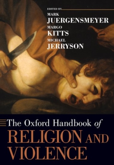 The Oxford Handbook of Religion and Violence, Paperback / softback Book