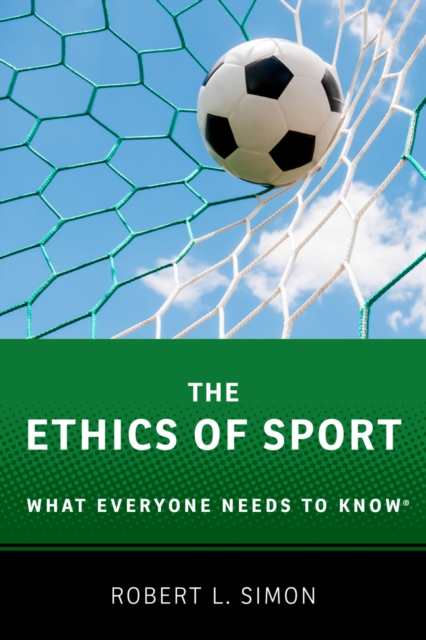 The Ethics of Sport : What Everyone Needs to Know?, PDF eBook