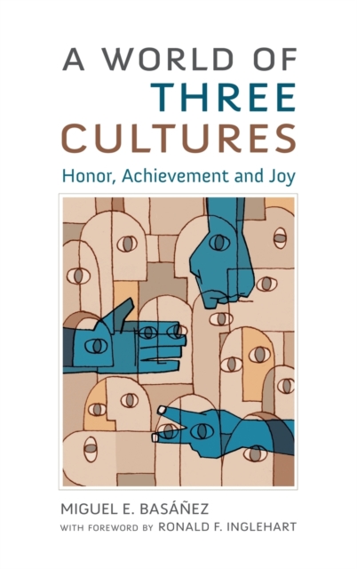 A World of Three Cultures : Honor, Achievement and Joy, Hardback Book