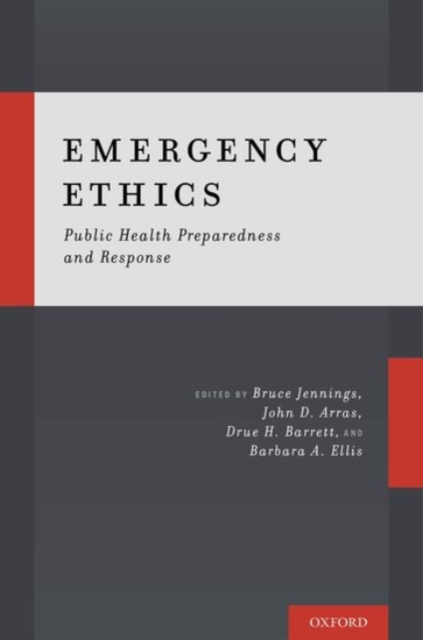Emergency Ethics : Public Health Preparedness and Response, Hardback Book
