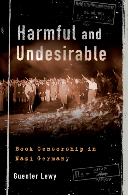 Harmful and Undesirable : Book Censorship in Nazi Germany, PDF eBook