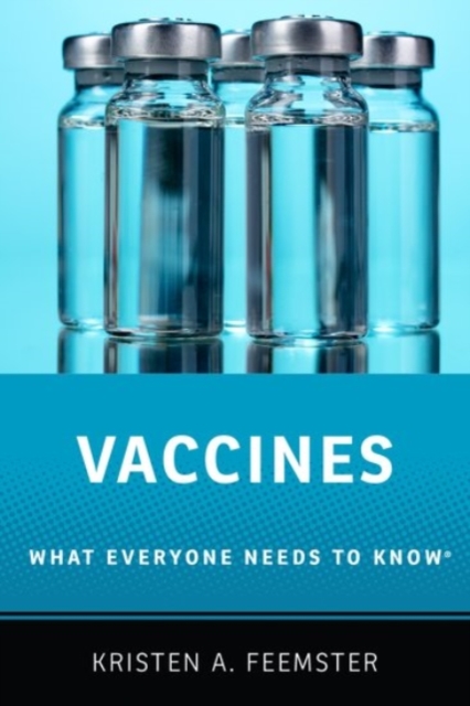 Vaccines : What Everyone Needs to Know®, Paperback / softback Book