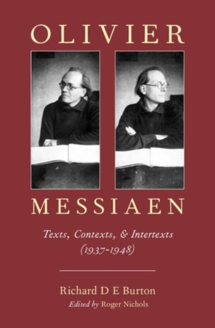 Olivier Messiaen : Texts, Contexts, and Intertexts (1937–1948), Hardback Book
