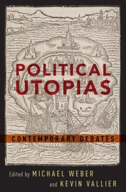 Political Utopias : Contemporary Debates, Paperback / softback Book