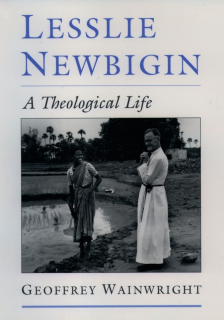 Lesslie Newbigin : A Theological Life, EPUB eBook