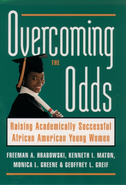 Overcoming the Odds : Raising Academically Successful African American Young Women, EPUB eBook