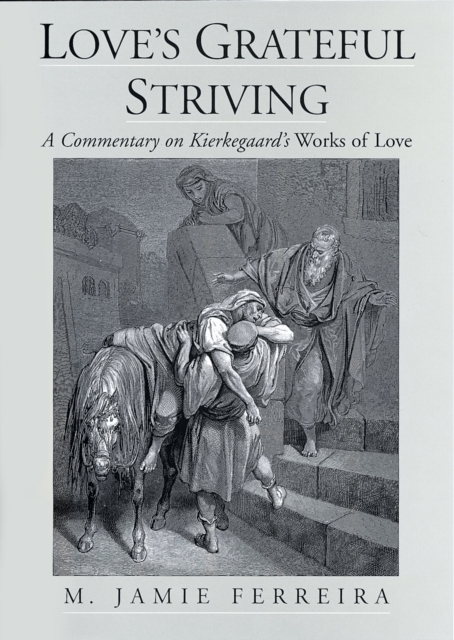 Love's Grateful Striving : A Commentary on Kierkegaard's Works of Love, EPUB eBook