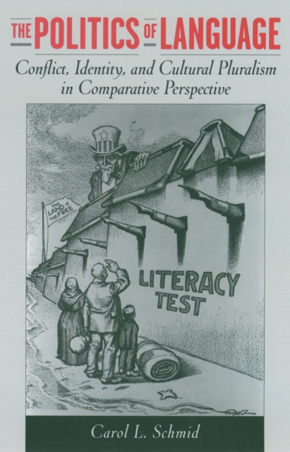 The Politics of Language : Conflict, Identity, and Cultural Pluralism in Comparative Perspective, EPUB eBook