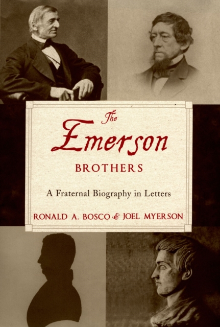 The Emerson Brothers : A Fraternal Biography in Letters, EPUB eBook
