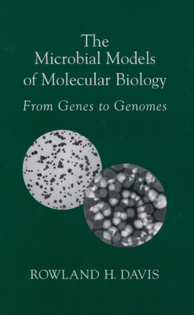 The Microbial Models of Molecular Biology : From Genes to Genomes, EPUB eBook