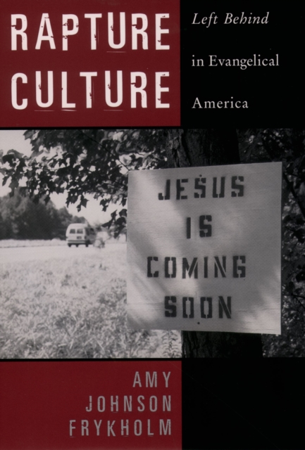 Rapture Culture : Left Behind in Evangelical America, EPUB eBook