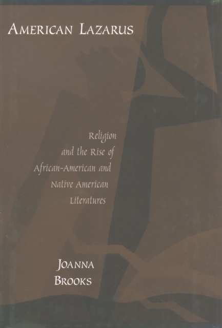 American Lazarus : Religion and the Rise of African American and Native American Literatures, EPUB eBook