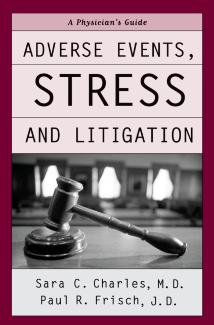 Adverse Events, Stress, and Litigation : A Physician's Guide, EPUB eBook