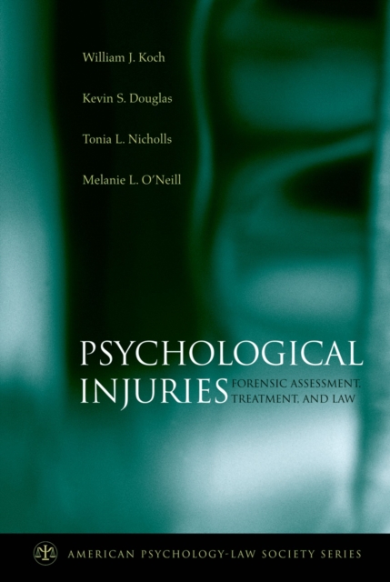 Psychological Injuries : Forensic Assessment, Treatment, and Law, EPUB eBook