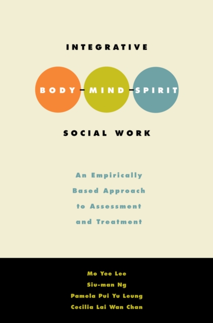 Integrative Body-Mind-Spirit Social Work : An Empirically Based Approach to Assessment and Treatment, EPUB eBook