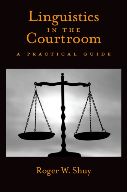 Linguistics in the Courtroom : A Practical Guide, EPUB eBook