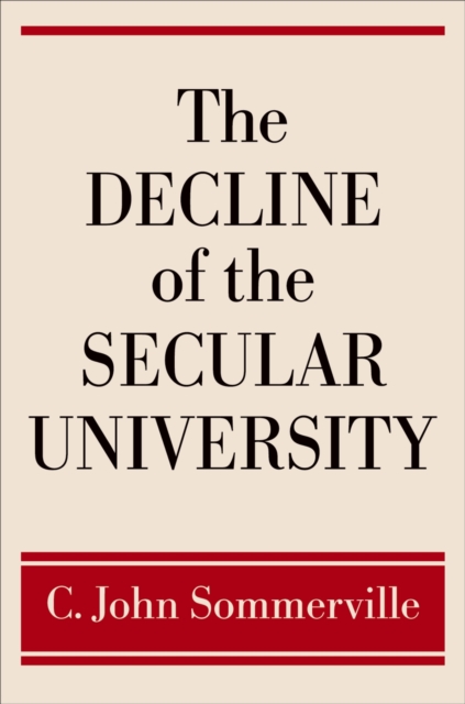 The Decline of the Secular University, EPUB eBook