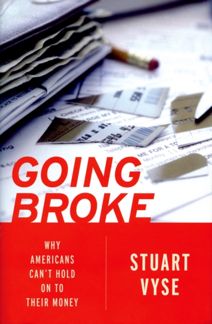 Going Broke : Why Americans Can't Hold On To Their Money, EPUB eBook