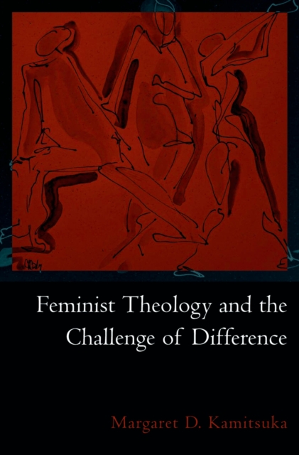 Feminist Theology and the Challenge of Difference, EPUB eBook