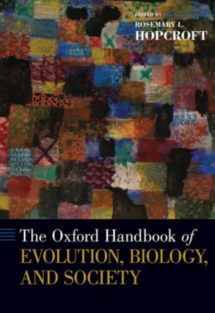 Oxford Handbook of Evolution, Biology, and Society, Hardback Book