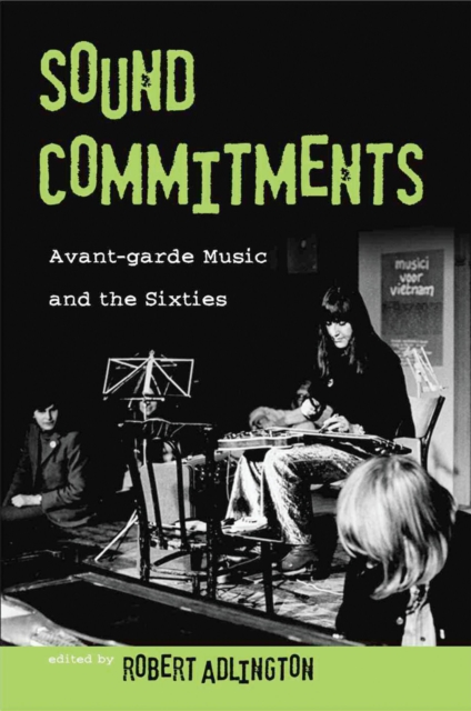 Sound Commitments : Avant-Garde Music and the Sixties, EPUB eBook